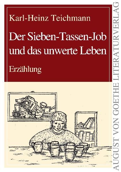 Cover von Der Sieben-Tassen-Job und das unwerte Leben