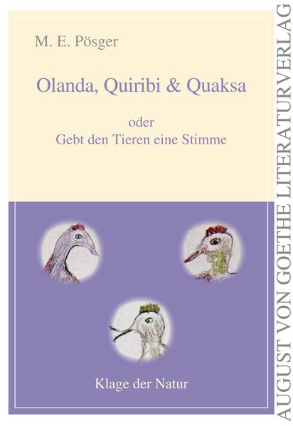 Cover von Olanda, Quiribi und Quaksa oder Gebt den Tieren eine Stimme