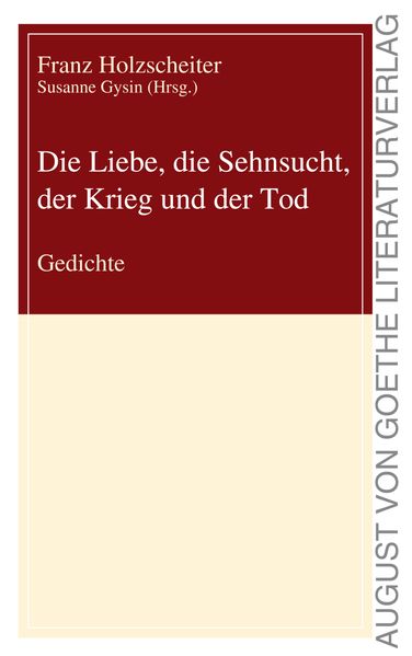 Cover von Die Liebe, die Sehnsucht, der Krieg und der Tod