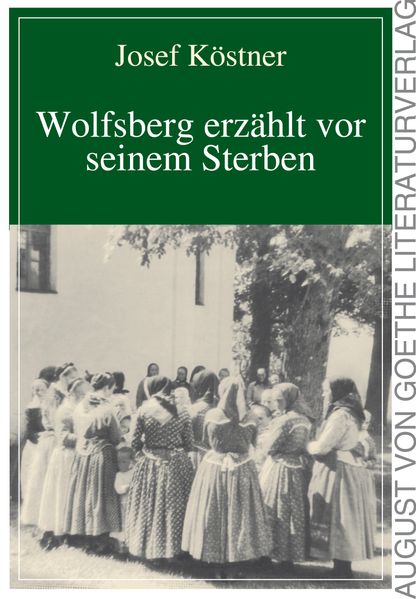 Cover von Wolfsberg erzählt vor seinem Sterben