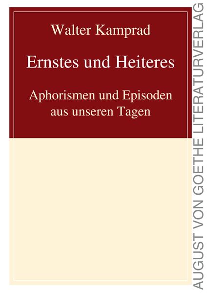Cover von Ernstes und Heiteres, Aphorismen und Episoden aus unseren Tagen