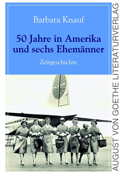 Cover von 50 Jahre in Amerika und sechs Ehemänner