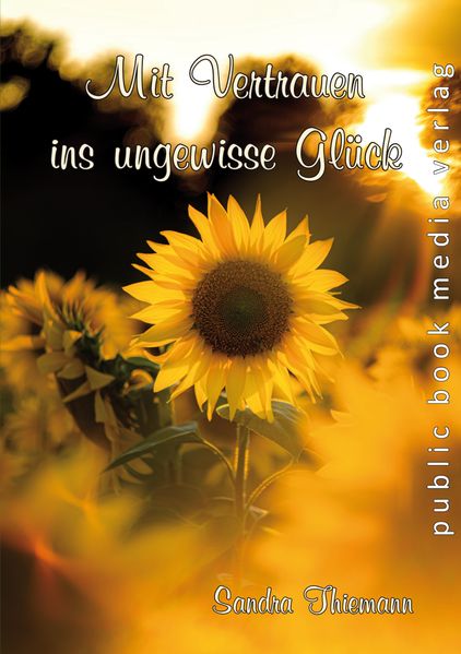 Cover von Mit Vertrauen ins ungewisse Glück