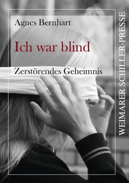 Cover von Ich war blind – zerstörendes Geheimnis
