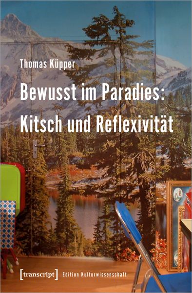 Cover von Bewusst im Paradies: Kitsch und Reflexivität
