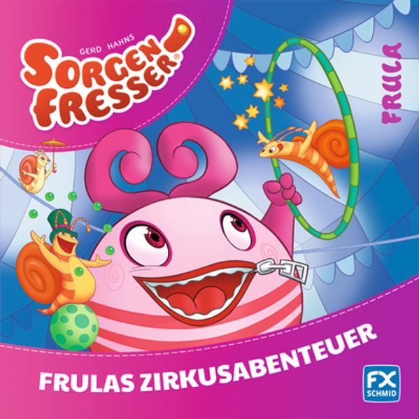 Cover von Gerd Hahns Sorgenfresser: Frula – Frulas Zirkusabenteuer