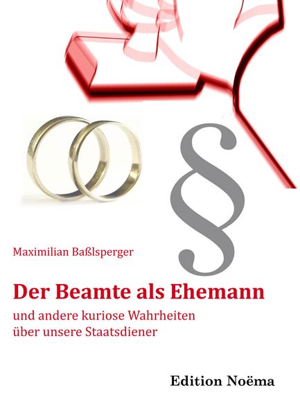 Cover von Der Beamte als Ehemann und andere kuriose Wahrheiten über unsere Staatsdiener