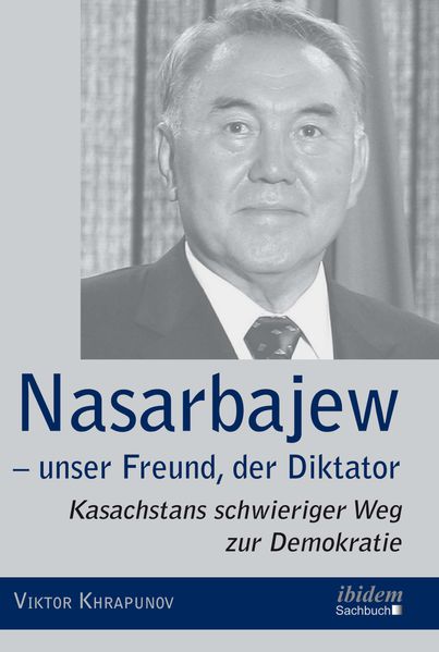 Cover von Nasarbajew – unser Freund, der Diktator