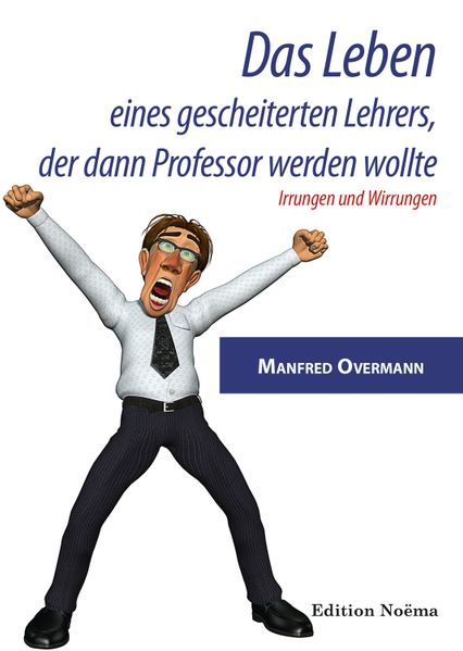 Cover von Das Leben eines gescheiterten Lehrers, der dann Professor werden wollte
