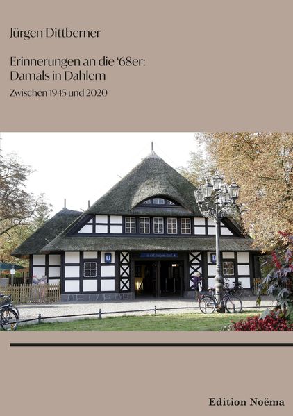 Cover von Erinnerungen an die „68er“: Damals in Dahlem