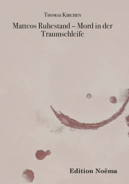Cover von Matteos Ruhestand – Mord in der Traumschleife