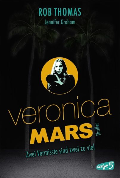 Cover von Veronica Mars – Zwei Vermisste sind zwei zu viel