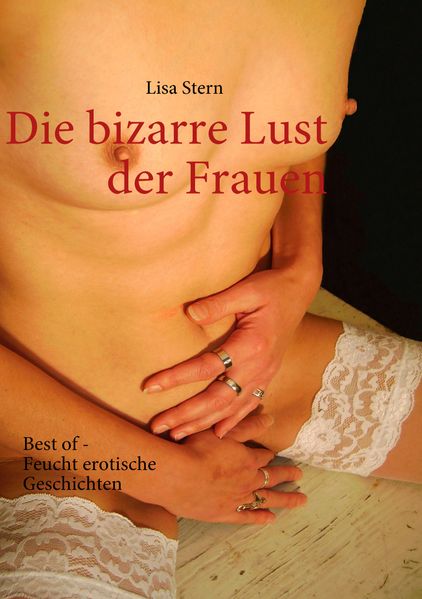 Cover von Die bizarre Lust der Frauen