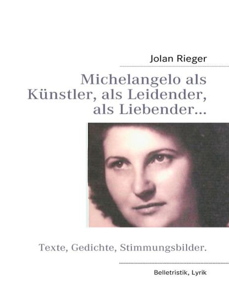 Cover von Michelangelo als Künstler, als Leidender, als Liebender…