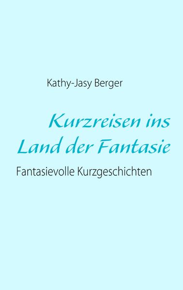 Cover von Kurzreisen ins Land der Fantasie