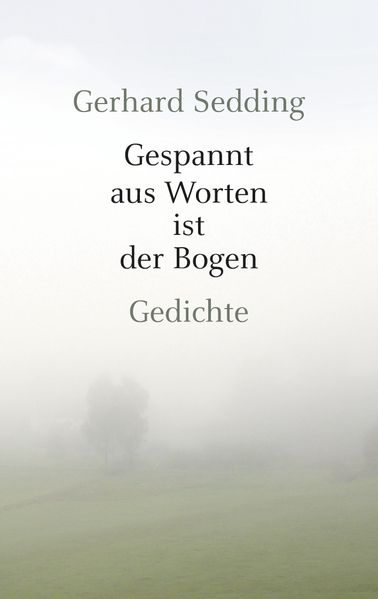 Cover von Gespannt aus Worten ist der Bogen