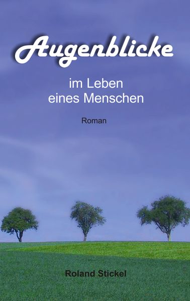 Cover von Augenblicke im Leben eines Menschen