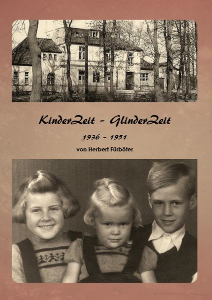 Cover von Kinder Zeit – Glinder Zeit 1936 – 1951