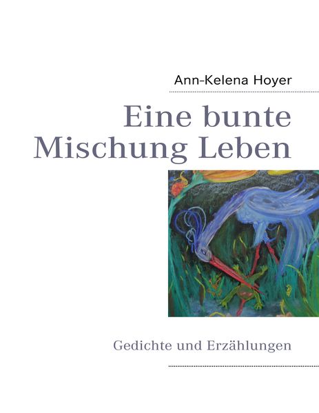 Cover von Eine bunte Mischung Leben