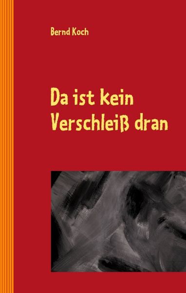 Cover von Da ist kein Verschleiß dran