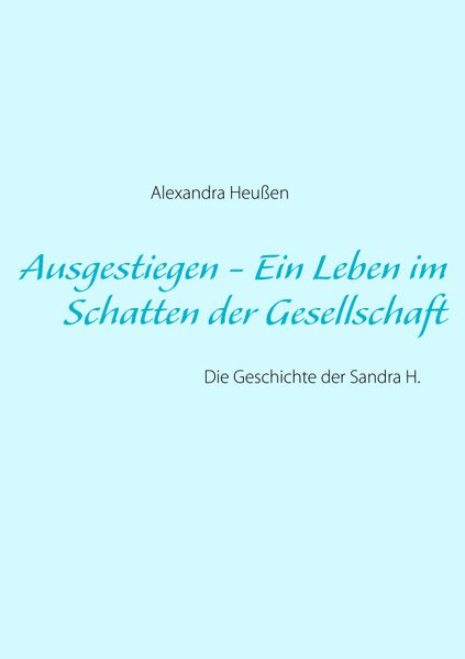 Cover von Ausgestiegen – Ein Leben im Schatten der Gesellschaft
