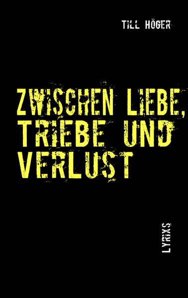 Cover von Zwischen Liebe, Triebe und VerLust