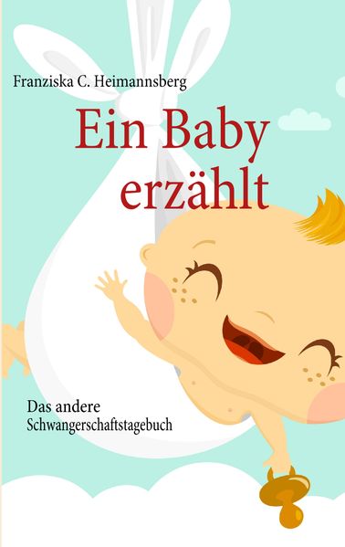 Cover von Ein Baby erzählt