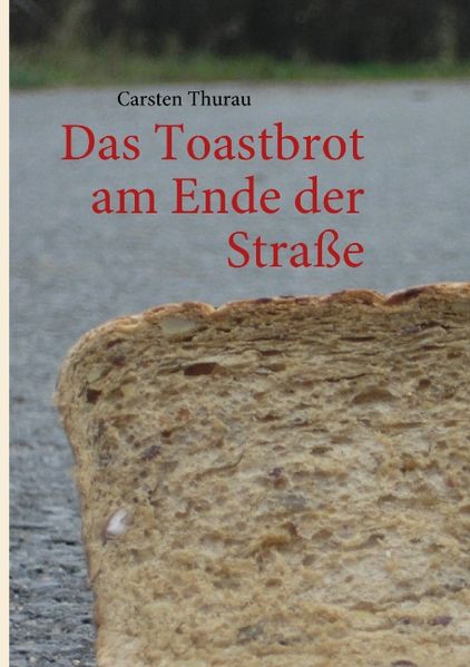 Cover von Das Toastbrot am Ende der Straße
