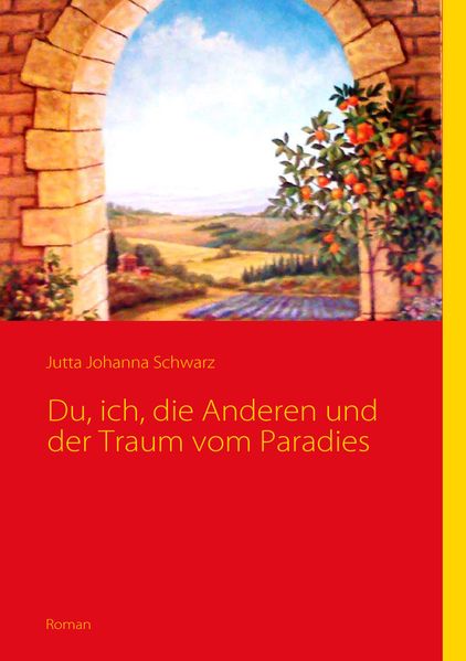 Cover von Du, ich, die Anderen und der Traum vom Paradies