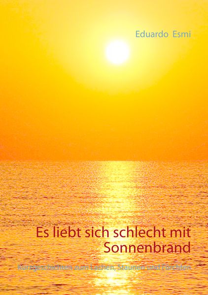 Cover von Es liebt sich schlecht mit Sonnenbrand