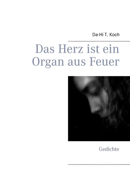 Cover von Das Herz ist ein Organ aus Feuer