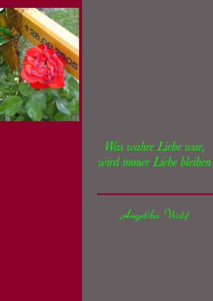 Cover von Was wahre Liebe war, wird immer Liebe bleiben