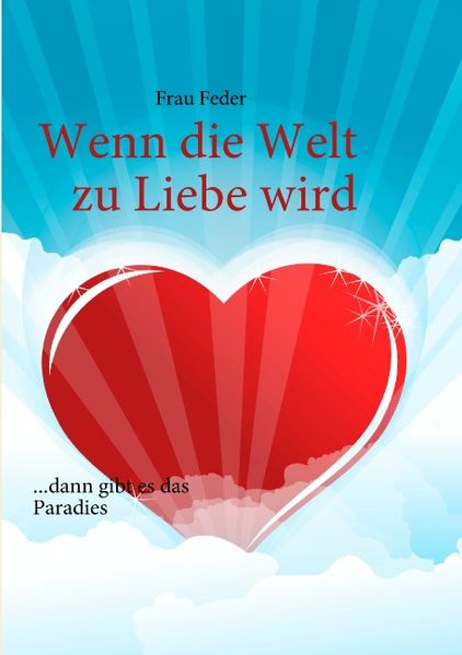 Cover von Wenn die Welt zu Liebe wird