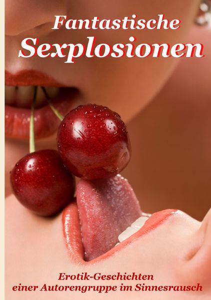 Cover von Fantastische Sexplosionen