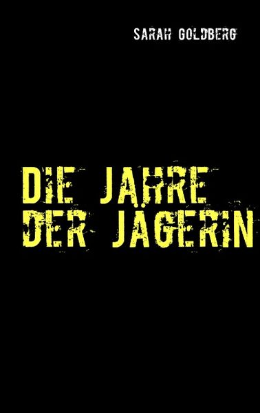 Cover von Die Jahre der Jägerin