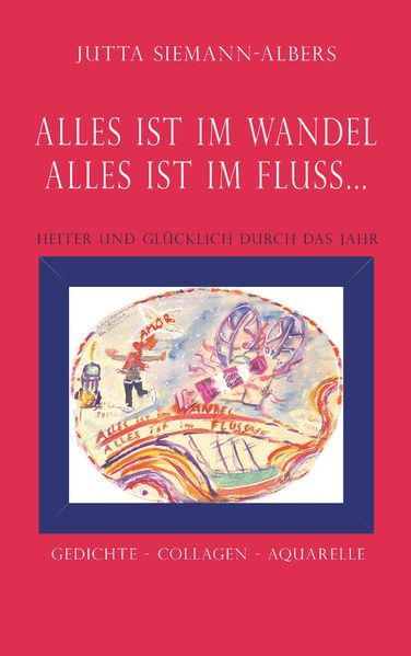 Cover von Alles ist im Wandel – Alles ist im Fluss…