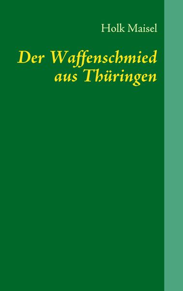 Cover von Der Waffenschmied aus Thüringen