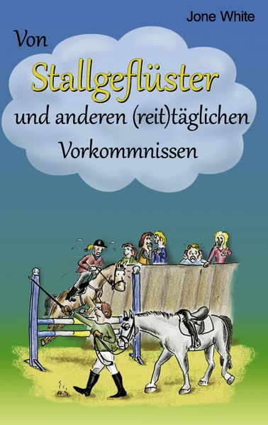 Cover von Von Stallgeflüster und anderen (reit)täglichen Vorkommnissen