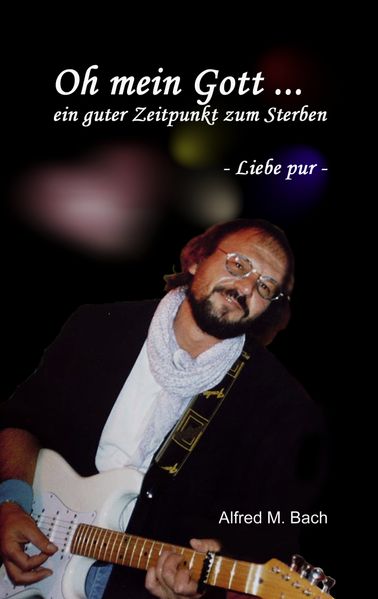 Cover von Oh mein Gott … ein guter Zeitpunkt zum Sterben
