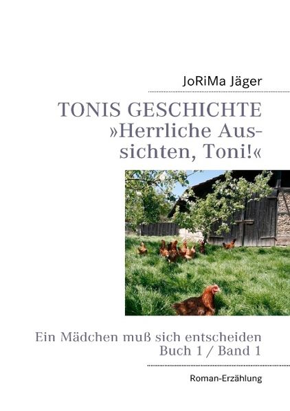 Cover von TONIS GESCHICHTE ‚Herrliche Aussichten, Toni!‘, Band 1