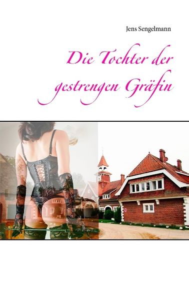 Cover von Die Tochter der gestrengen Gräfin