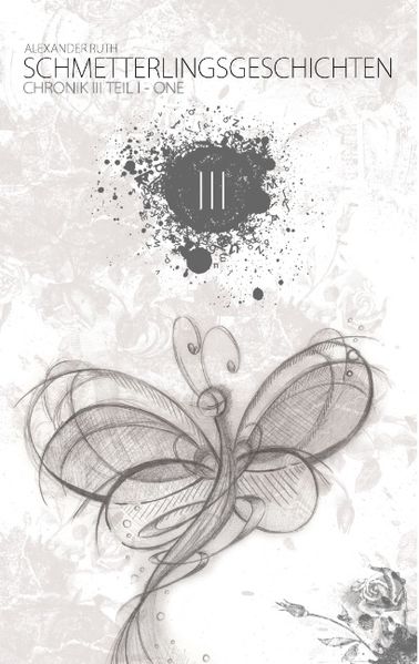 Cover von Schmetterlingsgeschichten – The White Edition: Chronik III – One