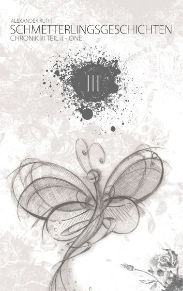 Cover von Schmetterlingsgeschichten – The White Edition: Chronik III – One