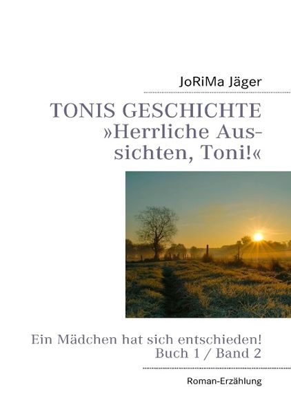 Cover von TONIS GESCHICHTE ‚Herrliche Aussichten, Toni!‘, Band 2