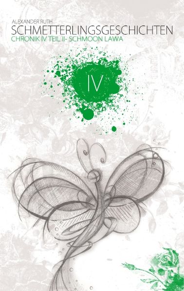 Cover von Schmetterlingsgeschichten – The White Edition: Chronik IV – Schmoon Lawa