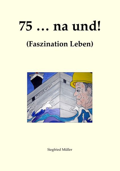Cover von 75 … na und!
