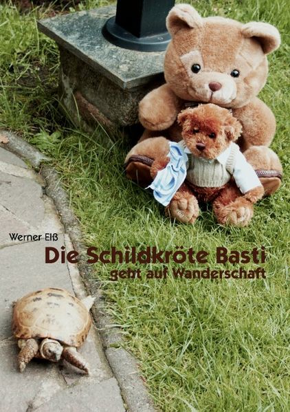 Cover von Die Schildkröte Basti geht auf Wanderschaft