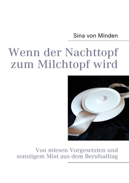 Cover von Wenn der Nachttopf zum Milchtopf wird