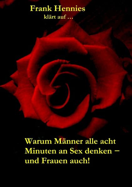 Cover von Warum Männer alle acht Minuten an Sex denken – und Frauen auch!