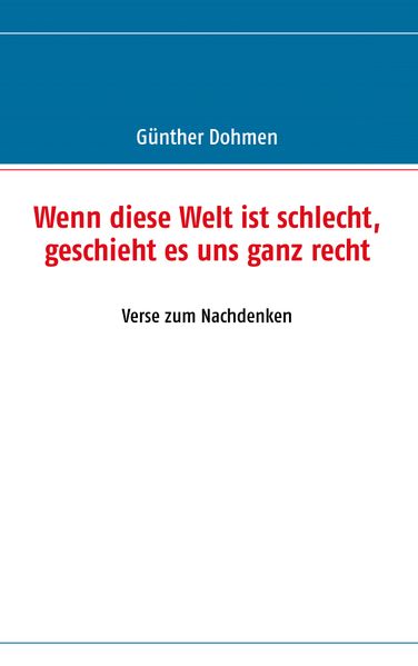 Cover von Wenn diese Welt ist schlecht, geschieht es uns ganz recht